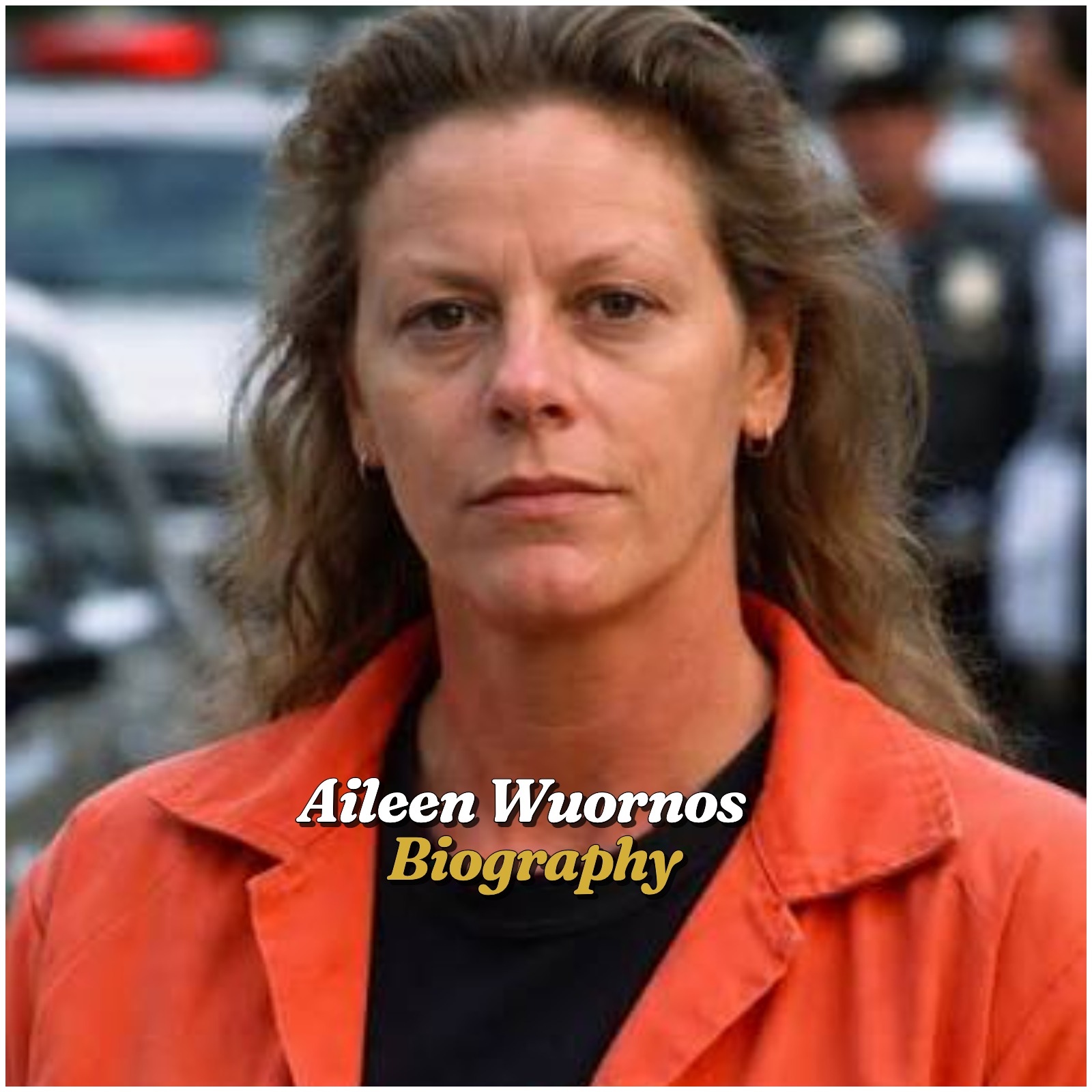 Aileen Wuornos Biography