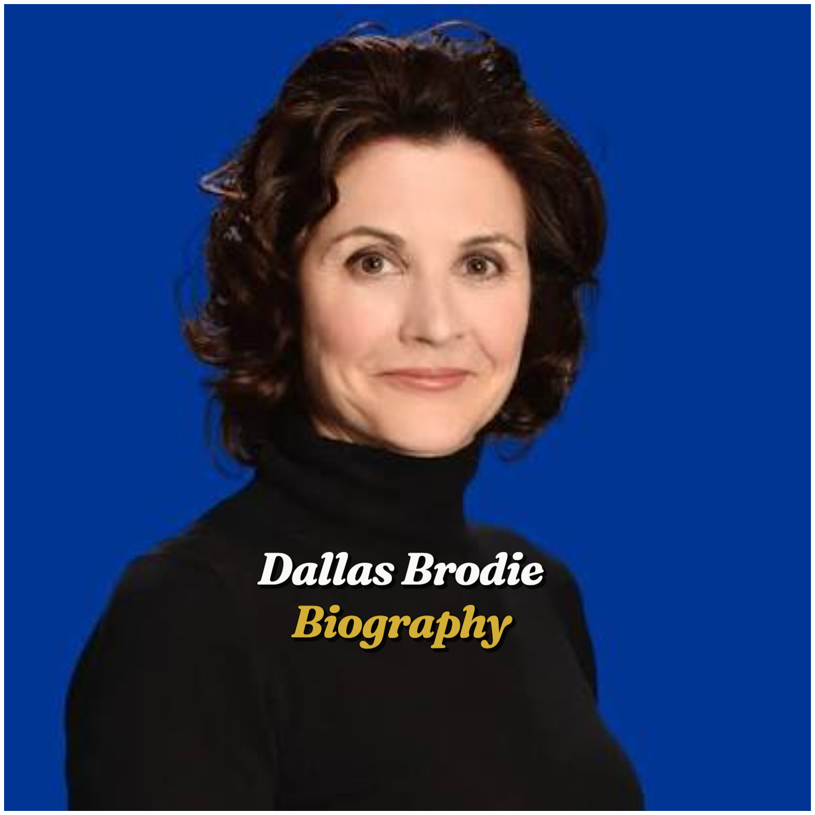 Dallas Brodie Biography