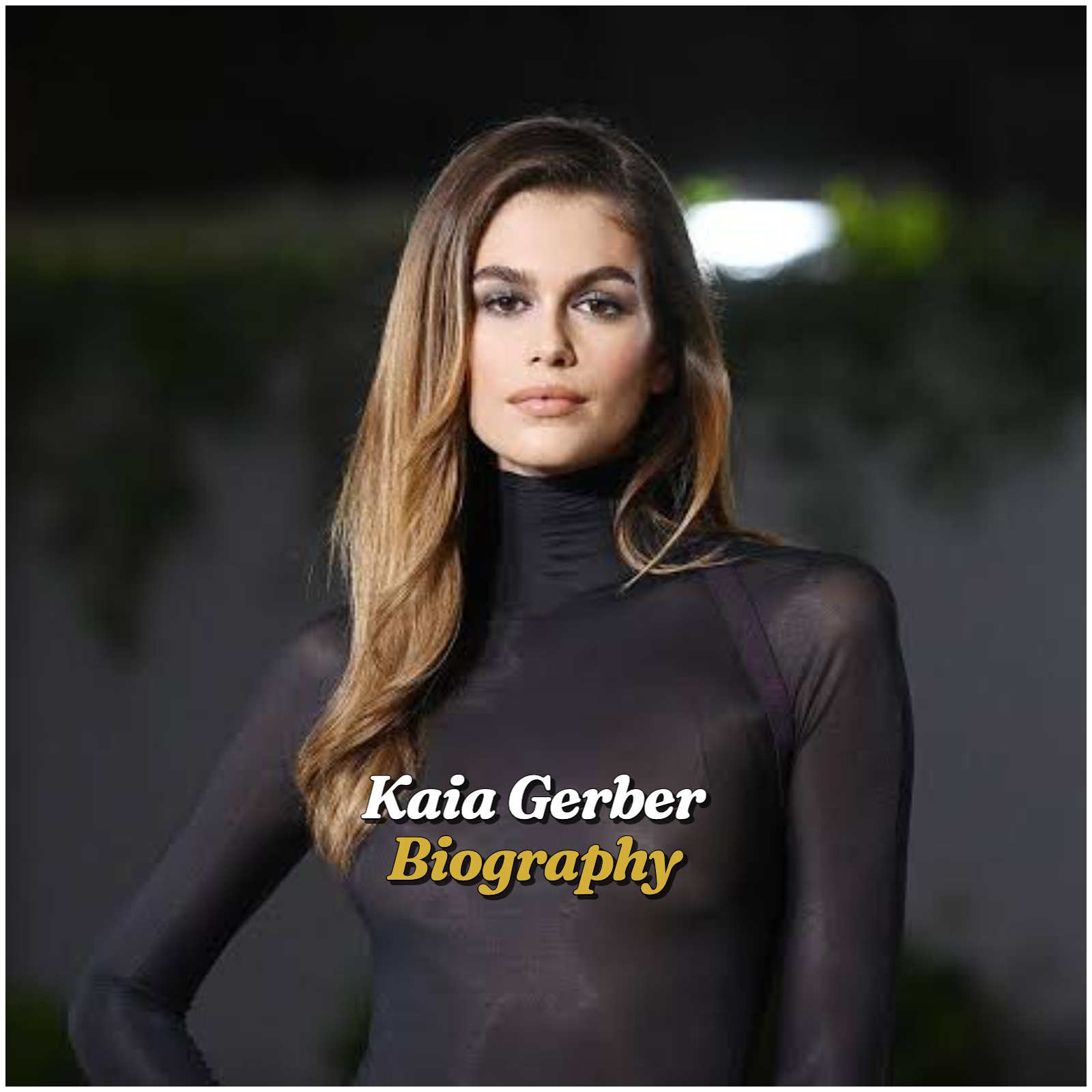 Kaia Gerber Biography