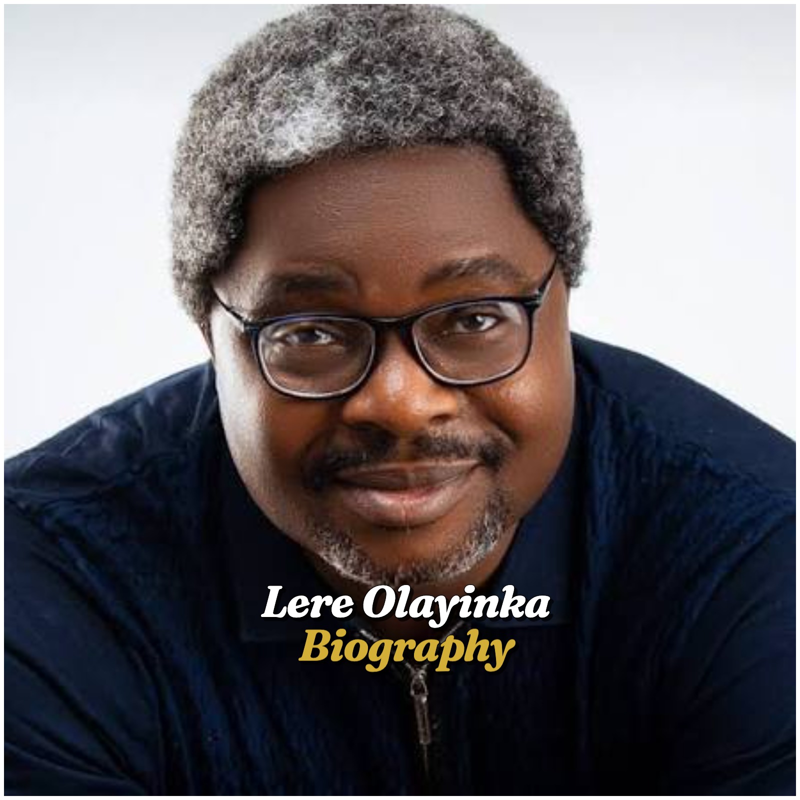Lere Olayinka Biography