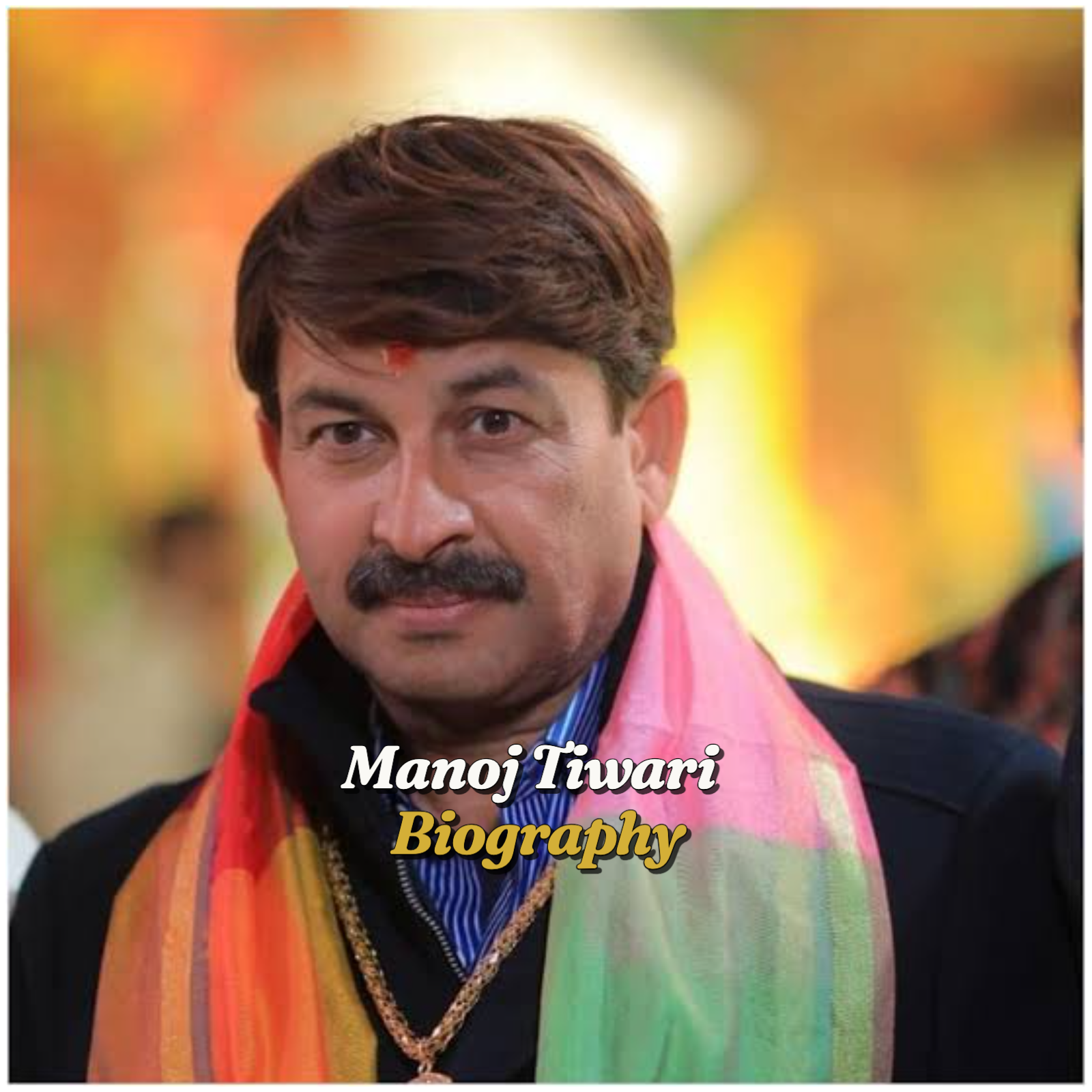Manoj Tiwari Biography