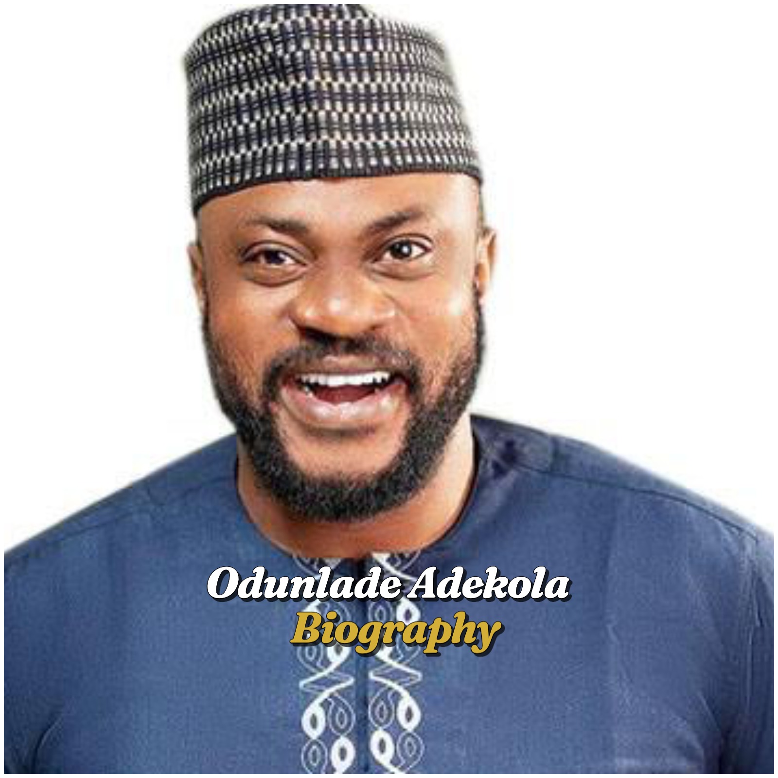 Odunlade Adekola Biography