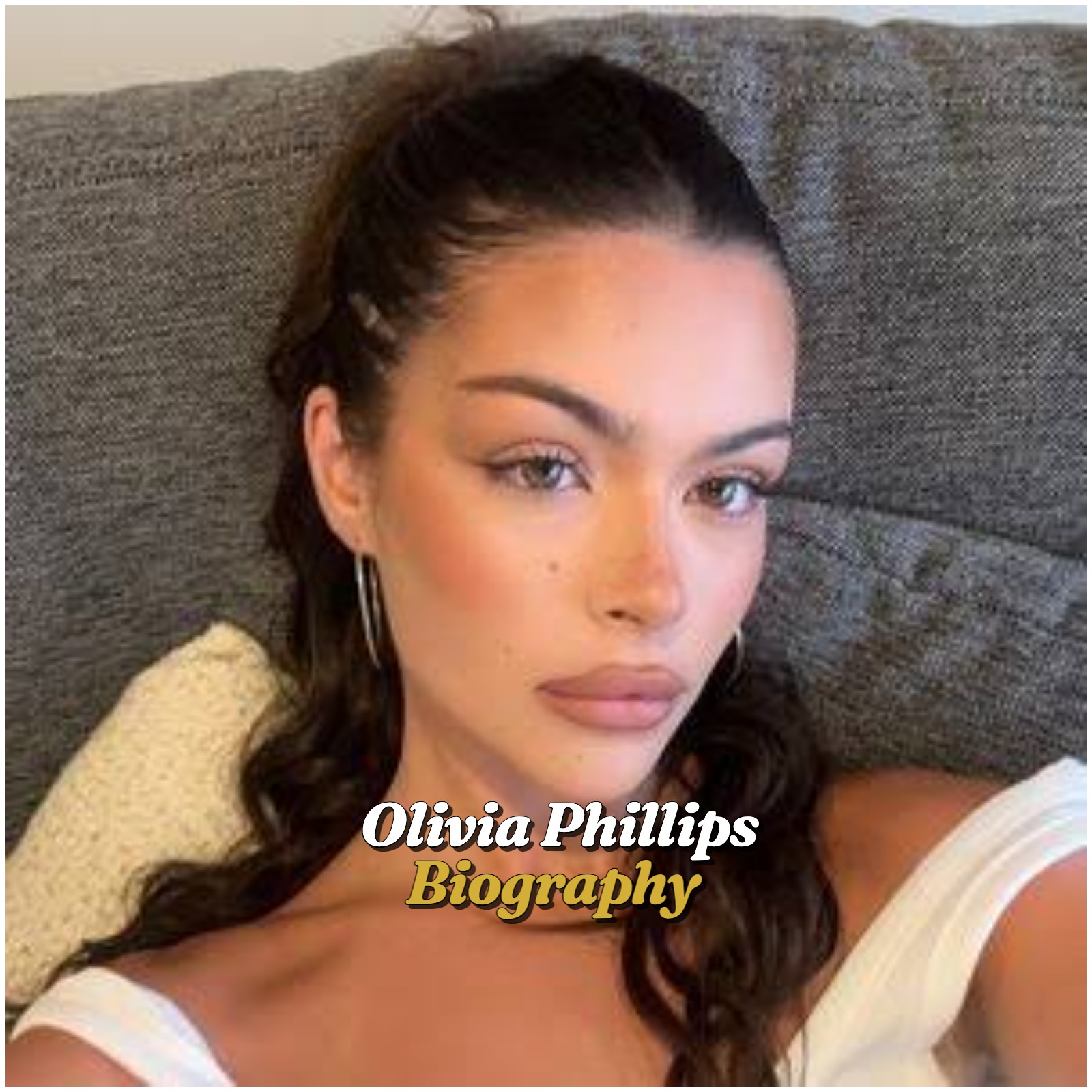 Olivia Phillips Biography