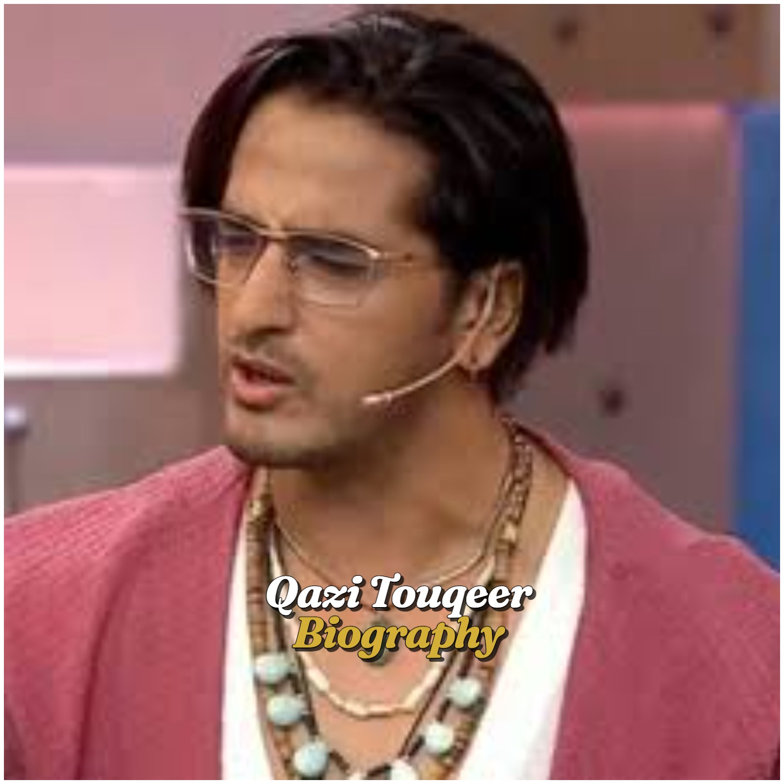 Qazi Touqeer Biography