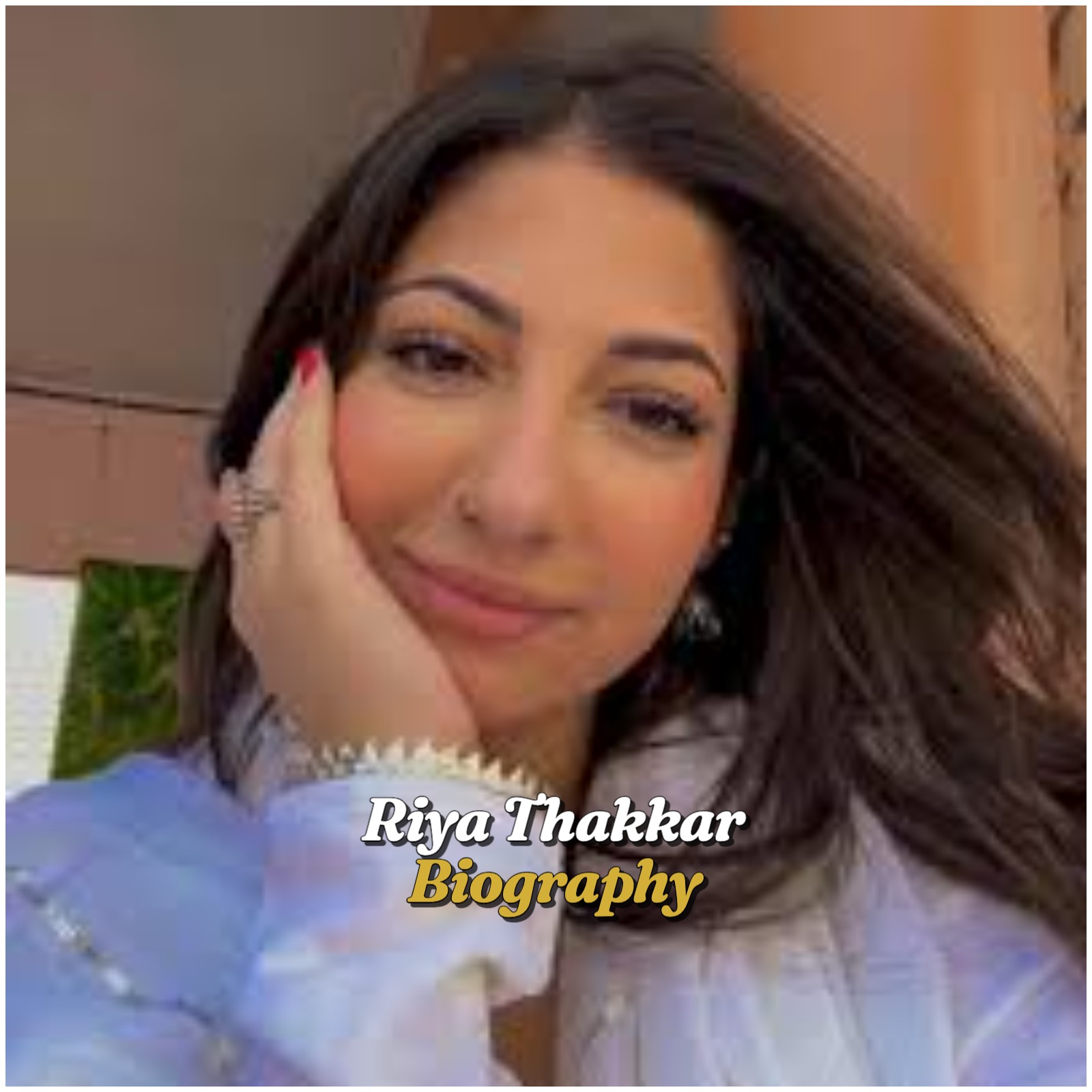 Riya Thakkar Biography