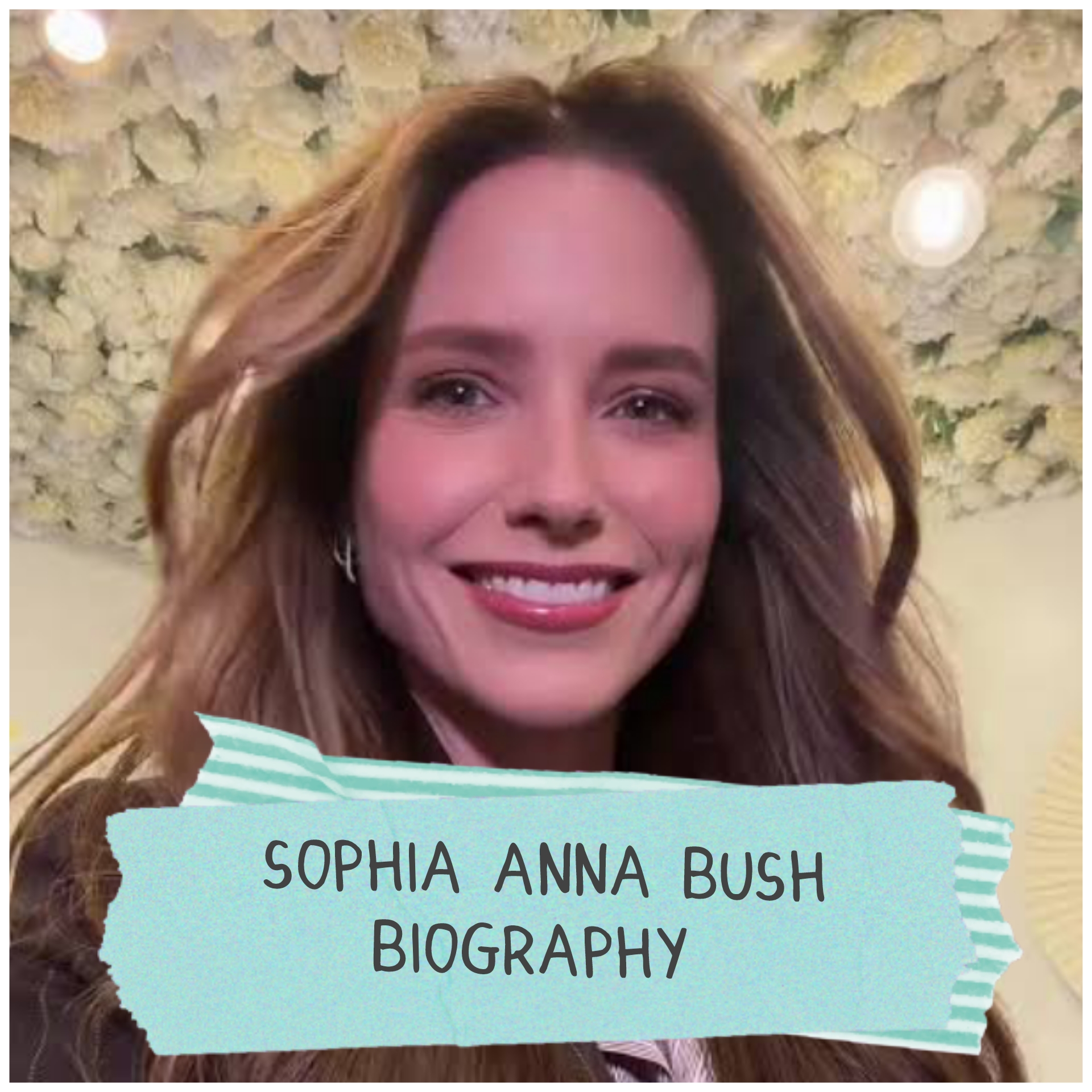 Sophia Anna Bush Biography