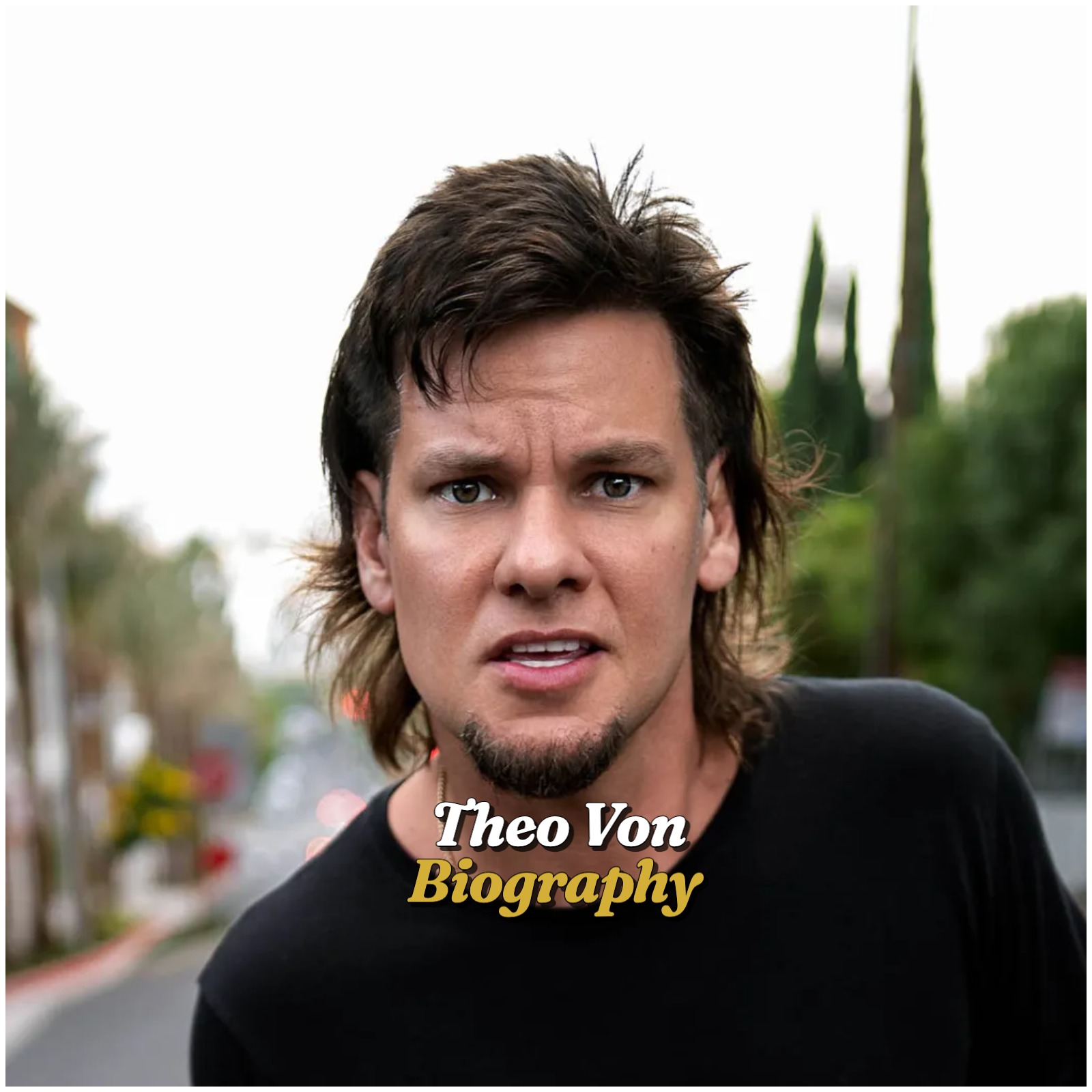 Theo Von Biography