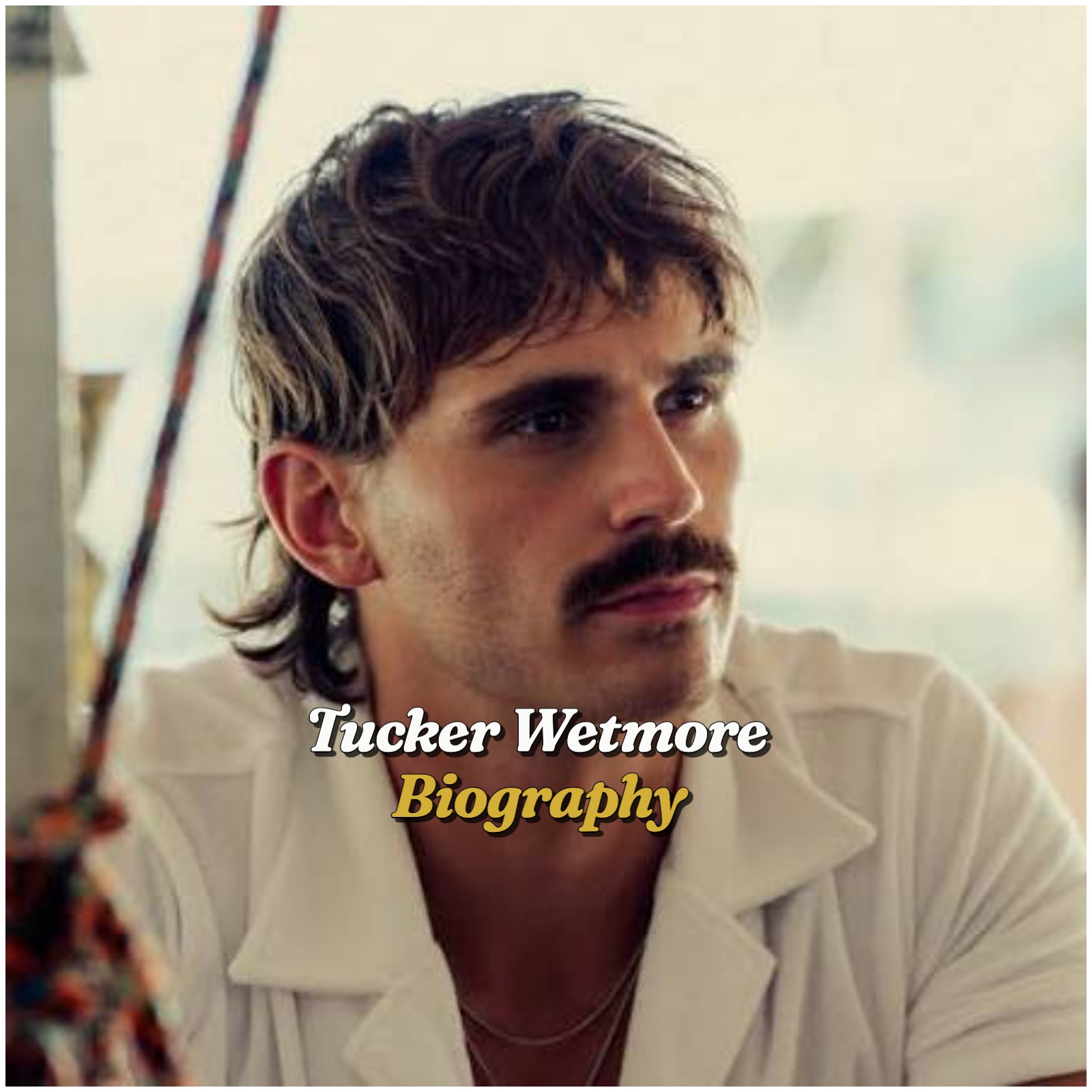 Tucker Wetmore Biography