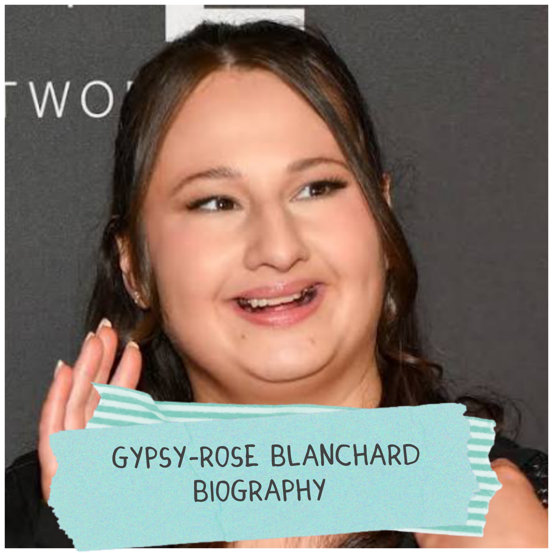 Gypsy Rose Blanchard Biography