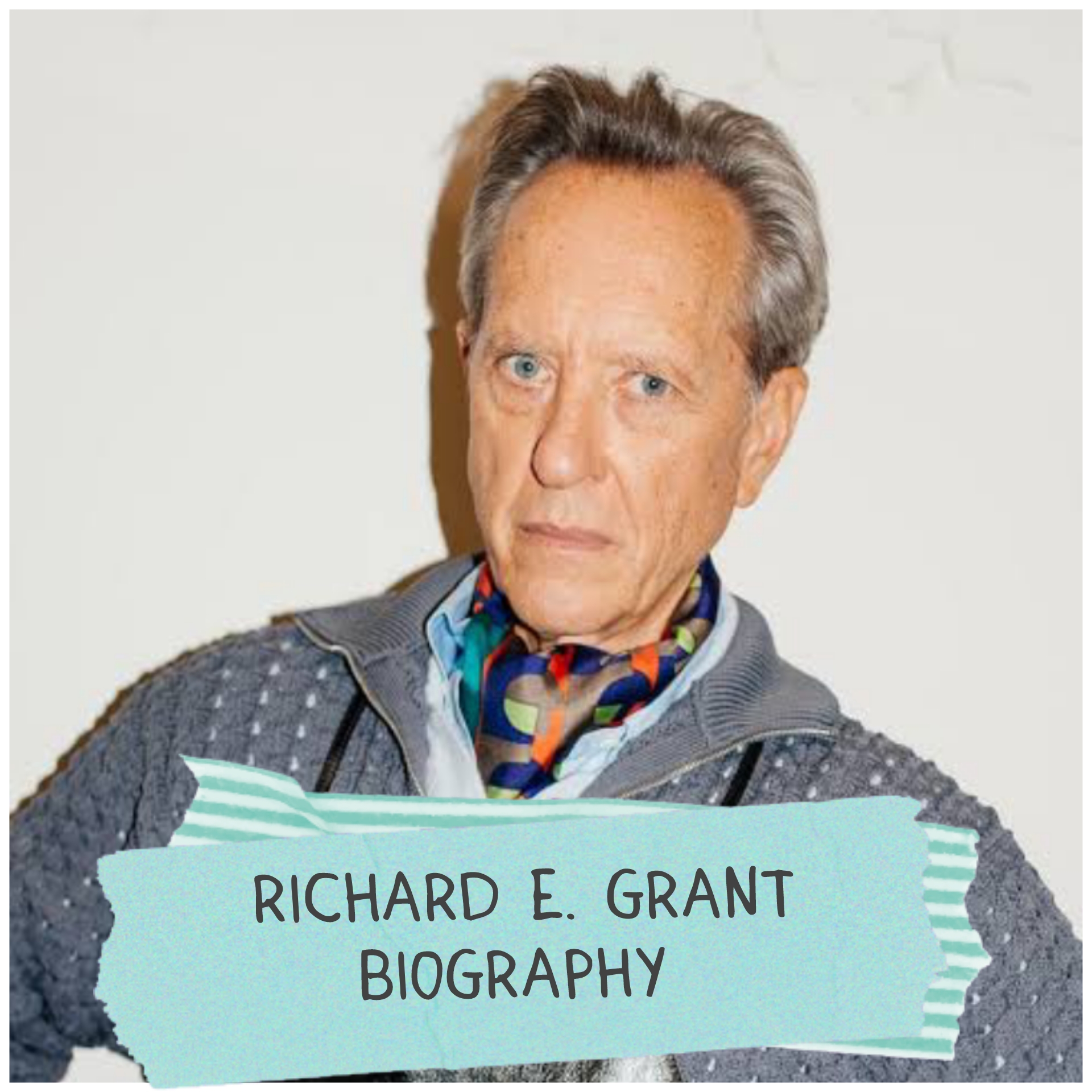 Richard E. Grant Biography